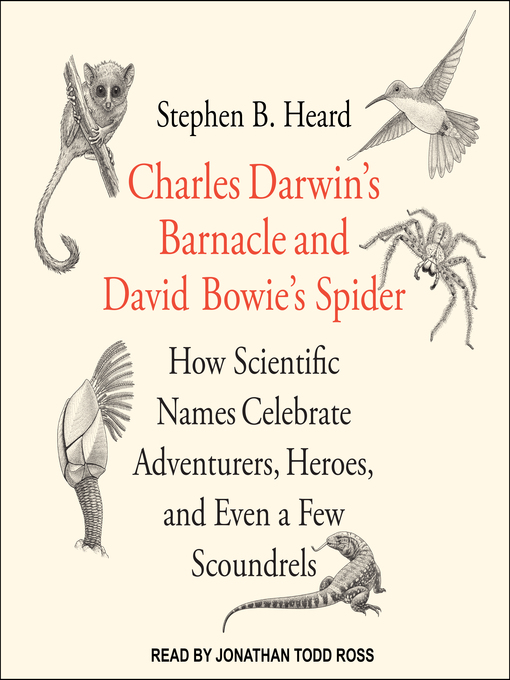 Nimiön Charles Darwin's Barnacle and David Bowie's Spider lisätiedot, tekijä Stephen B. Heard, PhD - Saatavilla